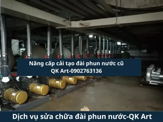 Dịch Vụ Sửa Chữa Đài Phun Nước – Nâng Cấp, Cải Tạo Hệ Thống Cũ Trọn Gói 2026 QK Art cung cấp dịch vụ sửa chửa đài phun nước-bảo trì thiết bị dài hạn