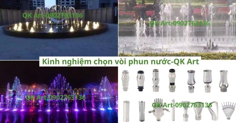 THI CÔNG ĐÀI PHUN NƯỚC NGHỆ THUẬT TRỌN GÓI Kinh Nghiệm Chọn Vòi Phun Đẹp & Tiết Kiệm Cho Đài Phun Nước-QK Art