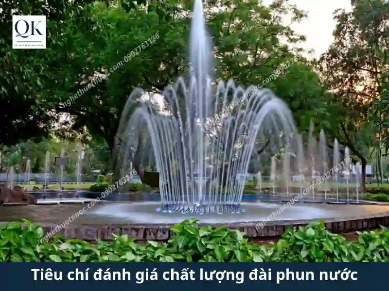 Tiêu chí đánh giá chất lượng đài phun nước-nhạc nước đạt chuẩn