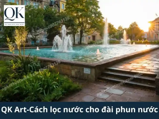 Lộ trình xử lý nước-vệ sinh hồ chứa nhạc nước