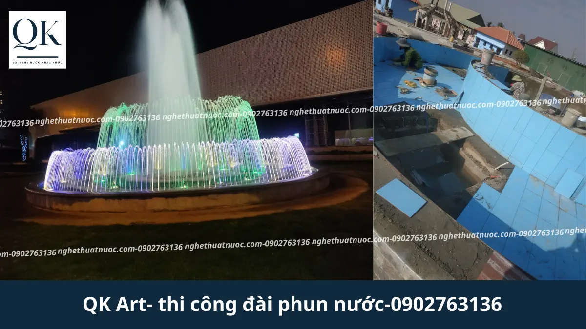 THI CÔNG ĐÀI PHUN NƯỚC NGHỆ THUẬT TRỌN GÓI Dịch vụ thi công đài phun nước nghệ thuật trọn gói chuyên nghiệp tại QK ART